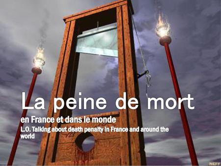 La peine de mort en France et dans le monde