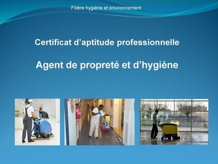 Certificat d’aptitude professionnelle Agent de propreté et d’hygiène
