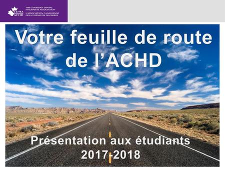 Votre feuille de route de l’ACHD Présentation aux étudiants