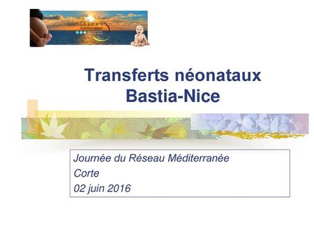 Transferts néonataux Bastia-Nice