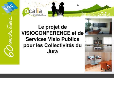 Le projet de VISIOCONFERENCE et de Services Visio Publics