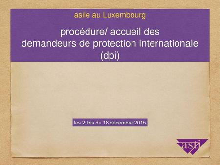 procédure/ accueil des demandeurs de protection internationale (dpi)