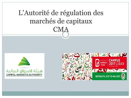 L’Autorité de régulation des marchés de capitaux CMA
