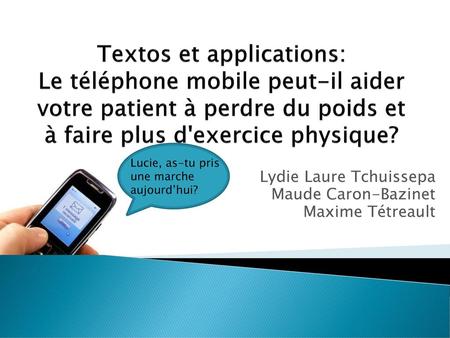 Lydie Laure Tchuissepa Maude Caron-Bazinet Maxime Tétreault