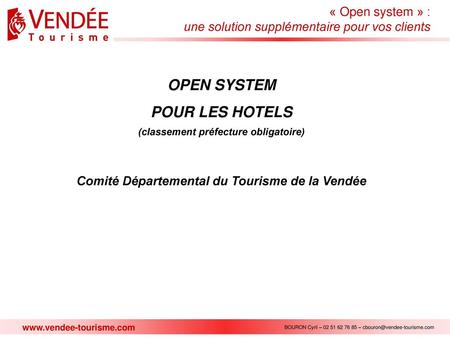 OPEN SYSTEM POUR LES HOTELS (classement préfecture obligatoire)