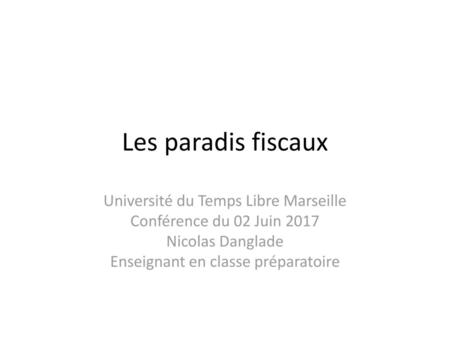 Les paradis fiscaux Université du Temps Libre Marseille