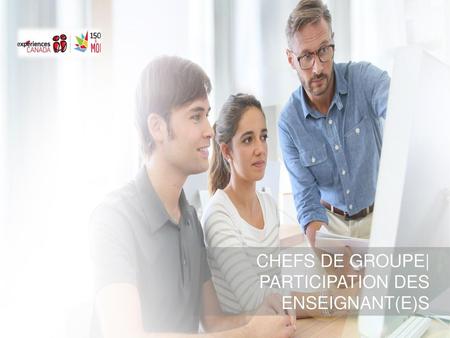 CHEFS DE GROUPE| PARTICIPATION DES ENSEIGNANT(E)S