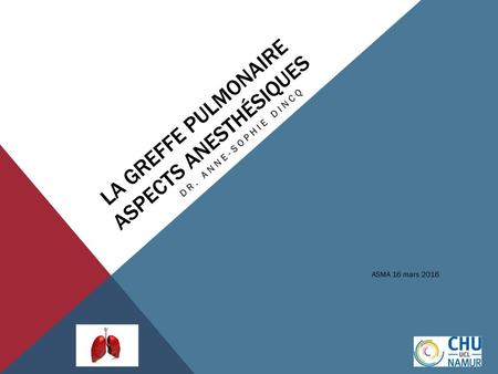 La greffe pulmonaire Aspects anesthésiques