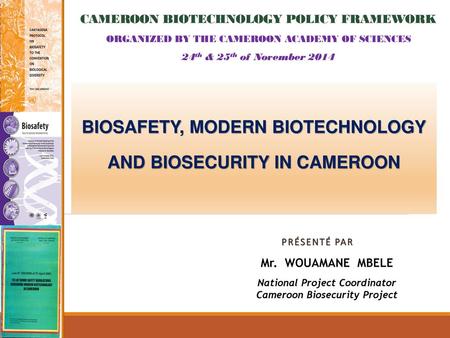 BIOSAFETY, MODERN BIOTECHNOLOGY AND BIOSECURITY IN CAMEROON