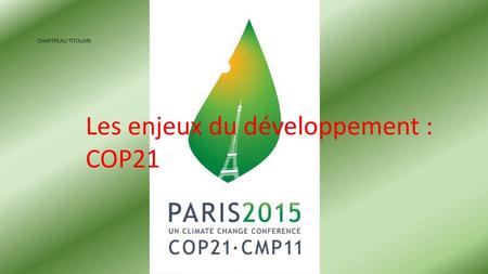 Les enjeux du développement : COP21