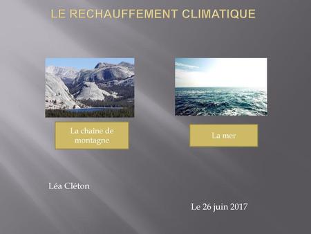 LE RECHAUFFEMENT CLIMATIQUE
