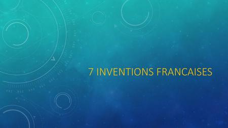 7 inventions francaises