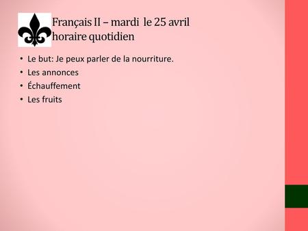 Français II – mardi le 25 avril horaire quotidien