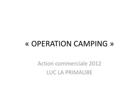 Action commerciale 2012 LUC LA PRIMAUBE