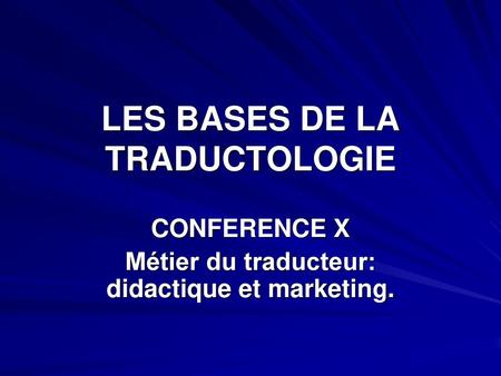 LES BASES DE LA TRADUCTOLOGIE