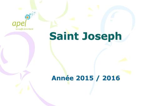 Saint Joseph Année 2015 / 2016.