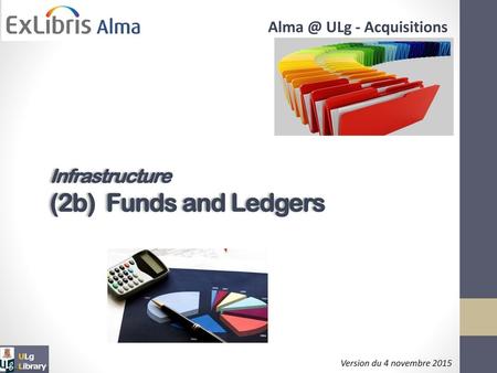 Infrastructure (2b) Funds and Ledgers