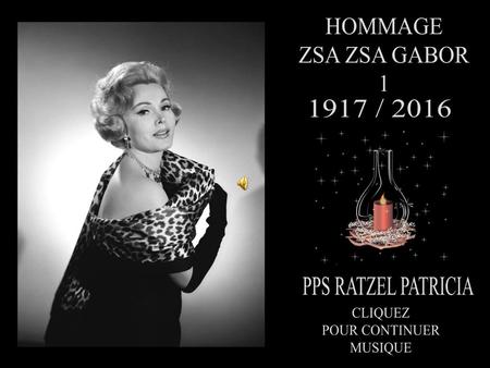 HOMMAGE ZSA ZSA GABOR / 2016 PPS RATZEL PATRICIA CLIQUEZ