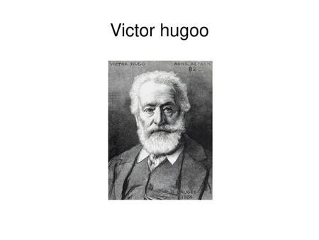 Victor hugoo.