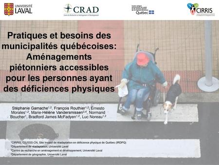 Pratiques et besoins des municipalités québécoises: Aménagements piétonniers accessibles pour les personnes ayant des déficiences physiques Stéphanie.