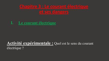 Chapitre 3 : Le courant électrique et ses dangers
