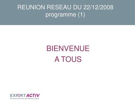 REUNION RESEAU DU 22/12/2008 programme (1)