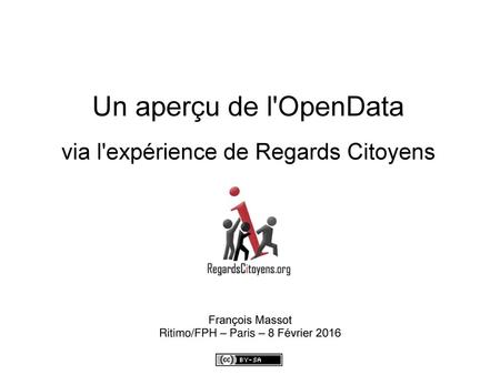 Un aperçu de l'OpenData via l'expérience de Regards Citoyens
