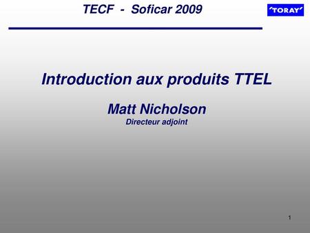 Introduction aux produits TTEL Matt Nicholson Directeur adjoint