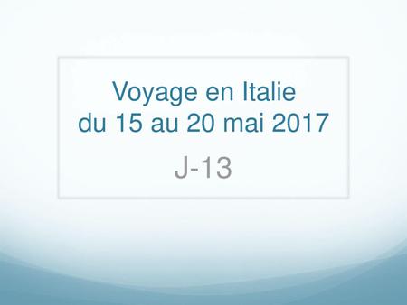 Voyage en Italie du 15 au 20 mai 2017