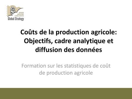Formation sur les statistiques de coût de production agricole