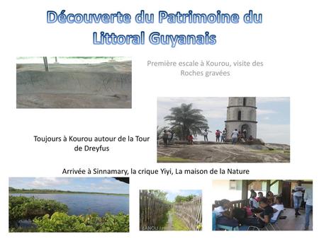 Découverte du Patrimoine du Littoral Guyanais