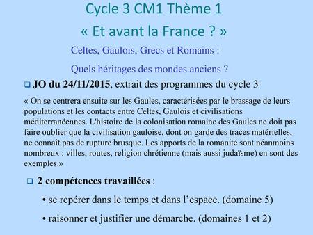 Cycle 3 CM1 Thème 1 « Et avant la France ? »