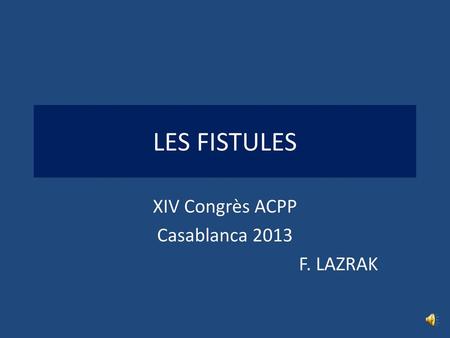 XIV Congrès ACPP Casablanca 2013 F. LAZRAK