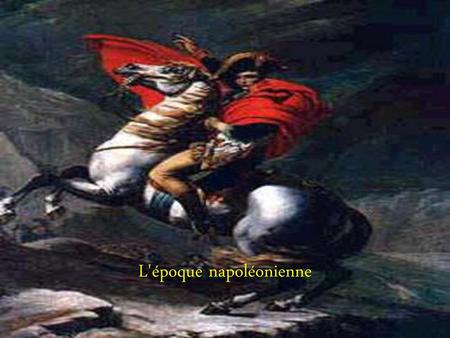 L'époque napoléonienne