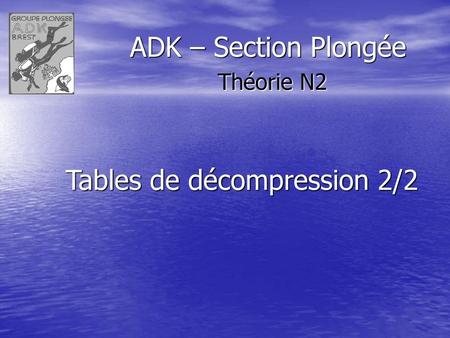 ADK – Section Plongée Théorie N2