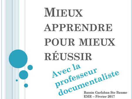 Mieux apprendre pour mieux réussir