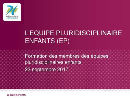 L’EQUIPE PLURIDISCIPLINAIRE ENFANTS (EP)