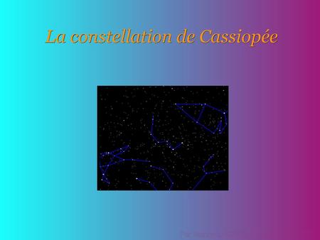 La constellation de Cassiopée