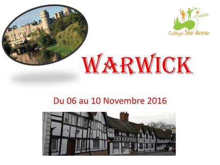 Warwick Du 06 au 10 Novembre 2016.