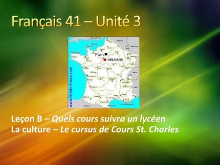 Français 41 – Unité 3 Leçon B – Quels cours suivra un lycéen
