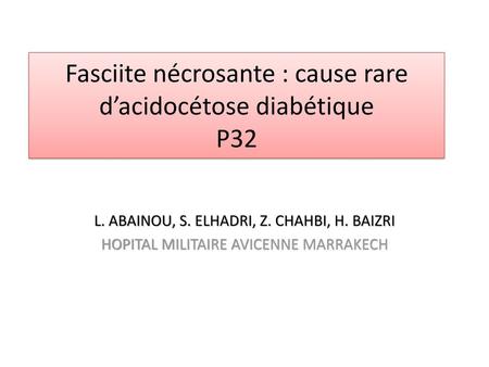 Fasciite nécrosante : cause rare d’acidocétose diabétique P32