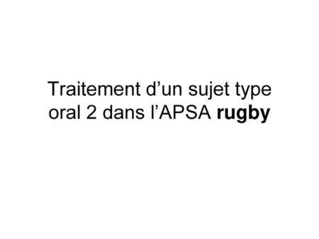 Traitement d’un sujet type oral 2 dans l’APSA rugby