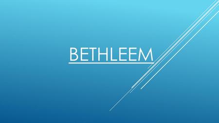Bethleem.
