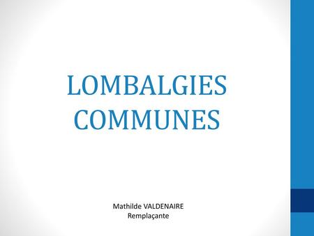 LOMBALGIES COMMUNES Mathilde VALDENAIRE Remplaçante.