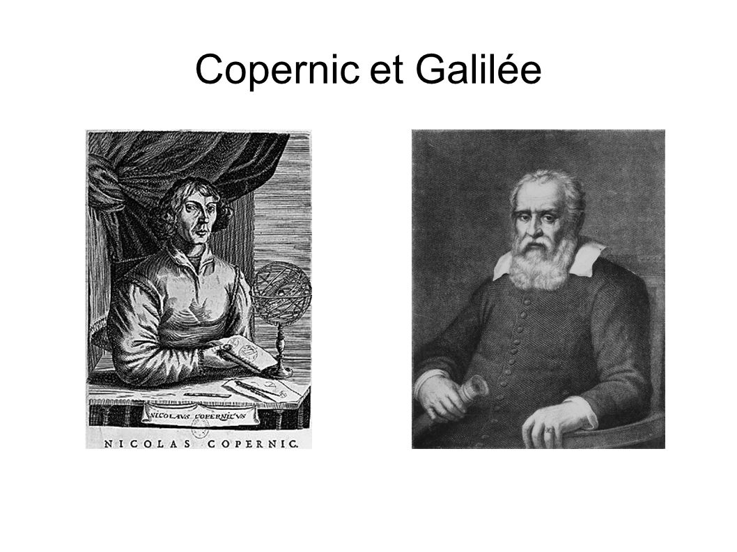 Copernic et Galilée. - ppt video online télécharger