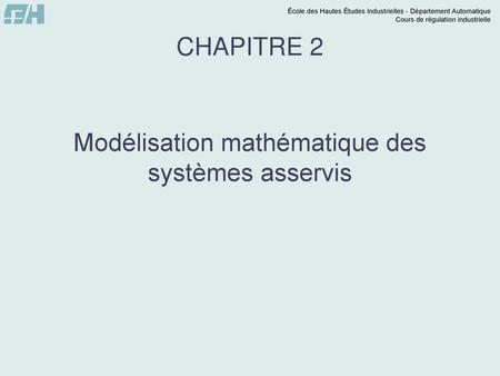 Modélisation mathématique des systèmes asservis