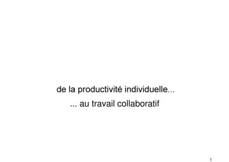 de la productivité individuelle au travail collaboratif