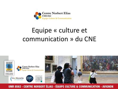 Equipe « culture et communication » du CNE