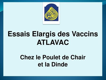 Essais Elargis des Vaccins ATLAVAC