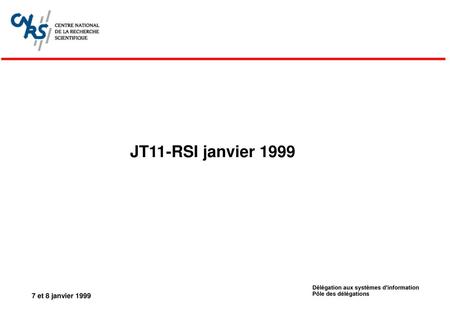 JT11-RSI janvier et 8 janvier 1999